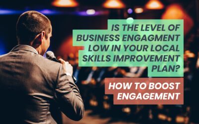 Is the Level of Business Engagement Low in Your Local Skills Improvement Plan? How to Boost Engagment